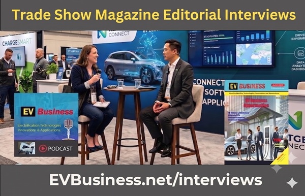 EV Business Trade Show Editorial Interviews